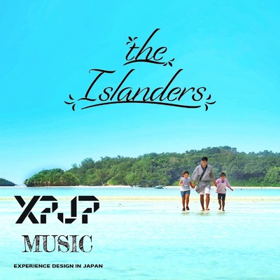 シングル/The Islanders/XPJP MUSIC, ANNA ISHII, Kenichi Watanabe, Rudy van Os, Styrism & Hiromitsu Maehana