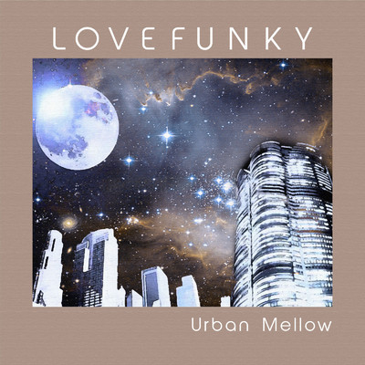 Urban Mellow/Lovefunky