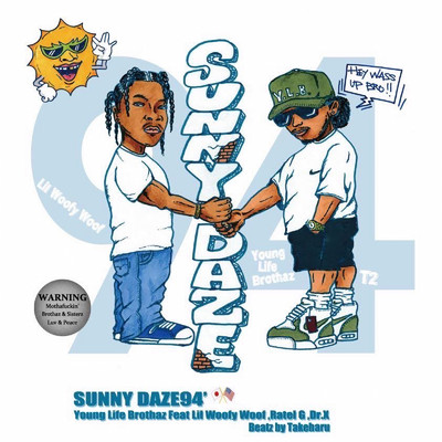 SUNNY DAZE 94' (feat. Lil Woofy Woof, Ratel G & Dr. X)/YOUNG LIFE BROTHAZ