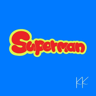 シングル/Superman/K.K.