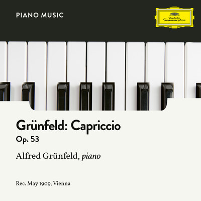 シングル/Grunfeld: Piano Pieces, Op. 53 - 5. Capriccio/アルフレート・グリュンフェルト