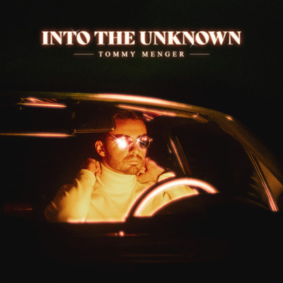 シングル/Into The Unknown/Tommy Menger