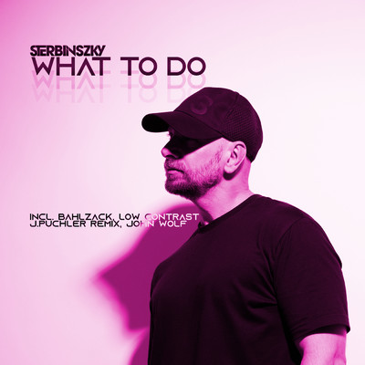 What To Do (John Wolf Remix)/Sterbinszky
