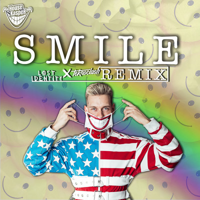 SMILE (Lost Identity & Teknoclash Remix)/HouseKaspeR