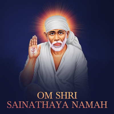 Om Shri Sainathaya Namah/Shagun Sodhi