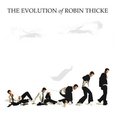 アルバム/The Evolution of Robin Thicke/ロビン・シック