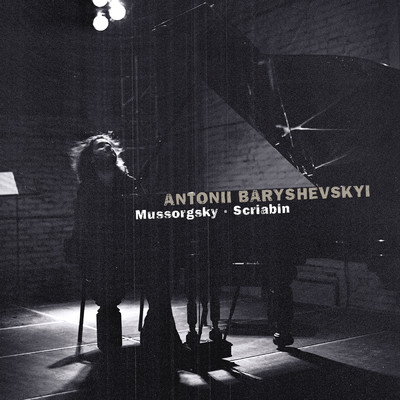 Mussorgsky & Scriabin/Antonii Baryshevskyi
