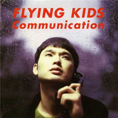 Communication/FLYING KIDS
