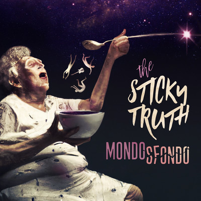 GoodBye Mondo (feat. Steve Mama Nicks)/The Sticky Truth