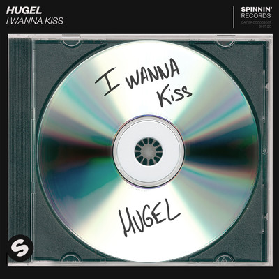 I Wanna Kiss/HUGEL