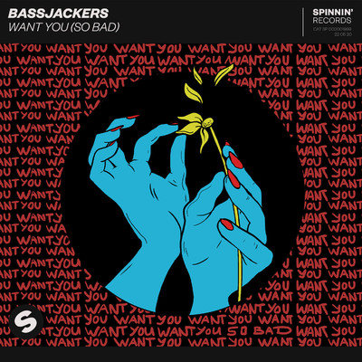 シングル/Want You (So Bad) [Extended Mix]/Bassjackers