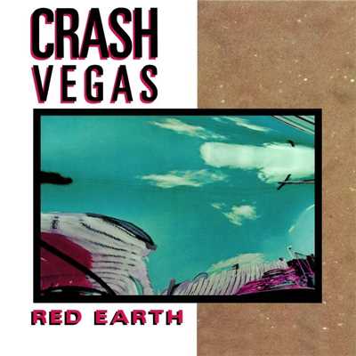 アルバム/Red Earth/Crash Vegas