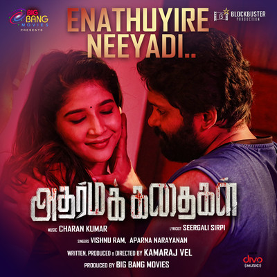 シングル/Enathuyire Neeyadi (From ”Adharma Kadhaigal”)/Charan Kumar, Seergali Sirpi, Vishnu Ram & Aparna Narayanan