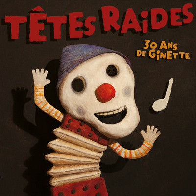 アルバム/30 ans de Ginette/Tetes Raides