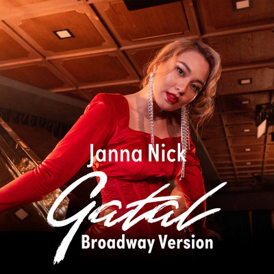 シングル/Gatal (Broadway Version)/Janna Nick