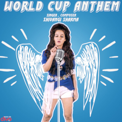 World Cup Anthem/Shivangi Sharma