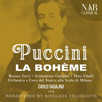 La Boheme, IGP 1, Act III: ”Marcello. Finalmente！” (Rodolfo, Marcello, Mimi)/Orchestra del Teatro alla Scala, Carlo Sabajno, Aristodemo Giorgini, Ernesto Badini, Rosina Torri