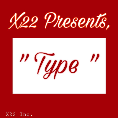 Type/X22