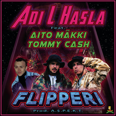 シングル/Flipperi (feat. Makki & Tommy Cash)/Adi L Hasla