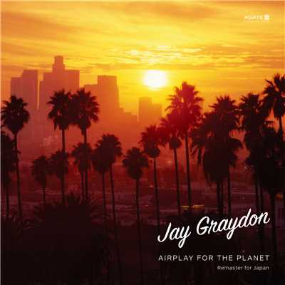 アルバム/Airplay For The Planet (Remastered)/Jay Graydon