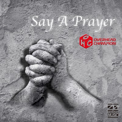 シングル/Say A Prayer/Overhead Champion