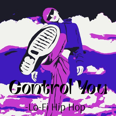 アルバム/Control You-Lo-Fi Hip Hop-/Lo-Fi Chill