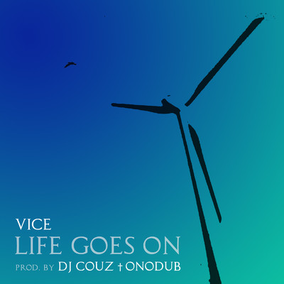Life Goes On/VICE