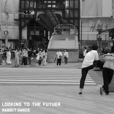 シングル/Looking To The Future/RABBIT DANCE
