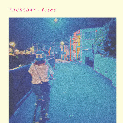 THURSDAY/fusae