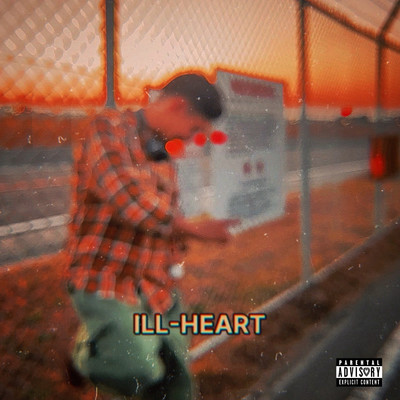 ILL-HEART/ILL-HEART