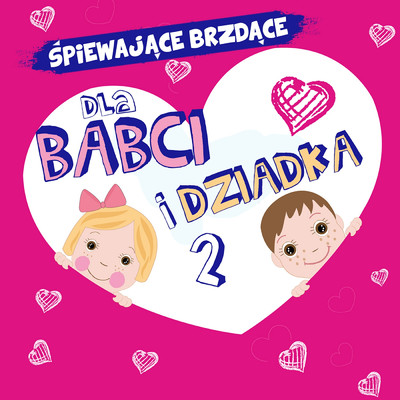 アルバム/Dla babci i dziadka 2/Spiewajace Brzdace