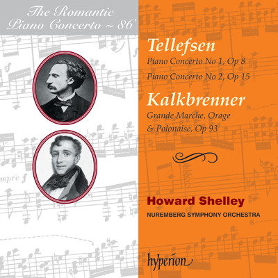Tellefsen & Kalkbrenner: Piano Concertos (Hyperion Romantic Piano Concerto 86)/ハワード・シェリー／Nurnberger Symphoniker