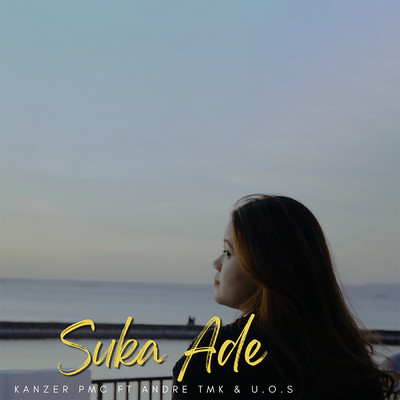 Suka Ade (featuring Andre Tmk, U.O.S)/Kanzer PMC