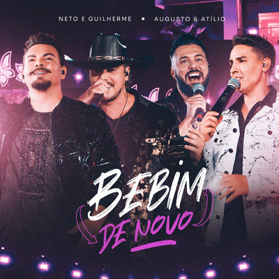 Bebim De Novo (Ao Vivo)/Neto e Guilherme／Augusto & Atilio／Moda Music
