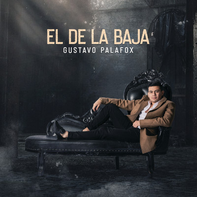 シングル/El De La Baja/Gustavo Palafox