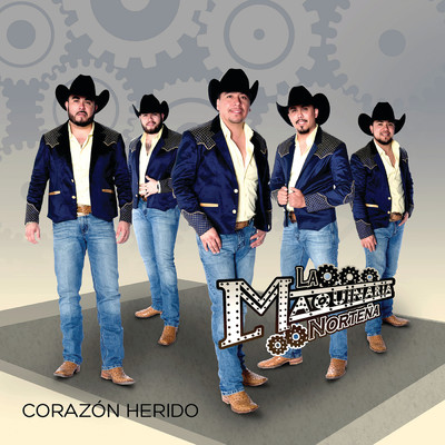 Corazon Herido (Album Version)/La Maquinaria Nortena