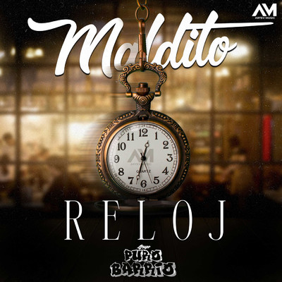 シングル/Maldito Reloj/Grupo Puro Barrio