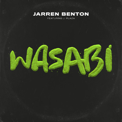 シングル/Wasabi (Clean) (featuring J Plaza)/Jarren Benton