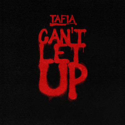 シングル/Can't Let Up (Clean)/Tafia