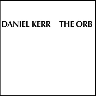 アルバム/The Orb/Daniel Kerr