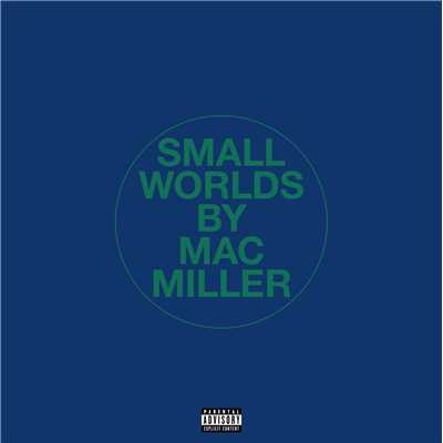 シングル/Small Worlds/Mac Miller