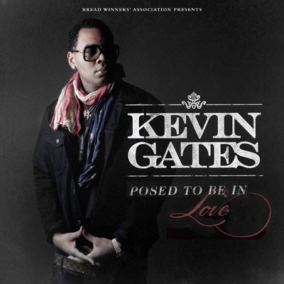 Posed to Be in Love/Kevin Gates
