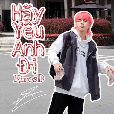 アルバム/Hay Yeu Anh Di/KirosD