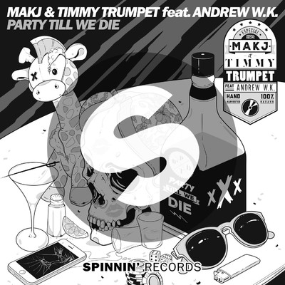 Party Till We Die (feat. Andrew W.K.)/MAKJ／Timmy Trumpet