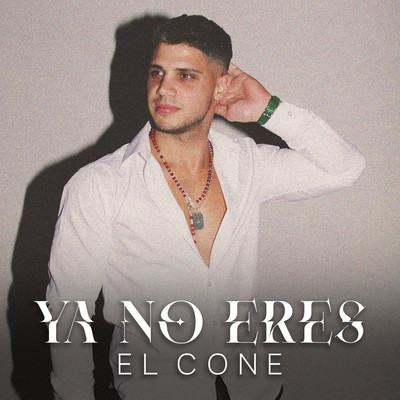 シングル/Ya No Eres/El Cone