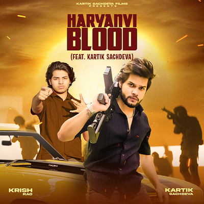 Haryanvi Blood (feat. Kartik Sachdeva)/Krish Rao