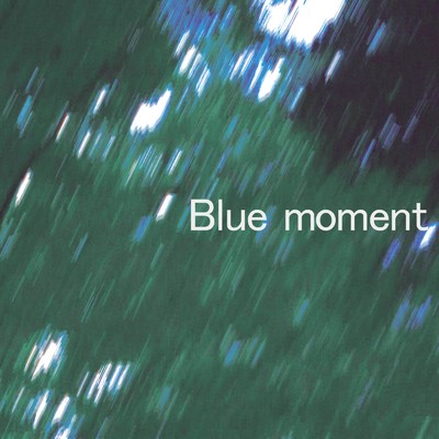 Blue moment/ラフアライト