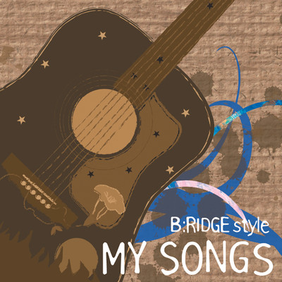 アルバム/MY SONGS/B:RIDGE style