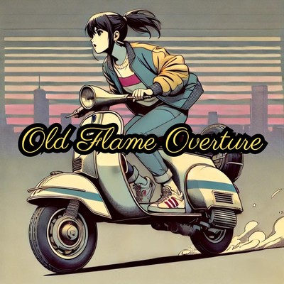 シングル/Old Flame Overture/Cosmic City Beats