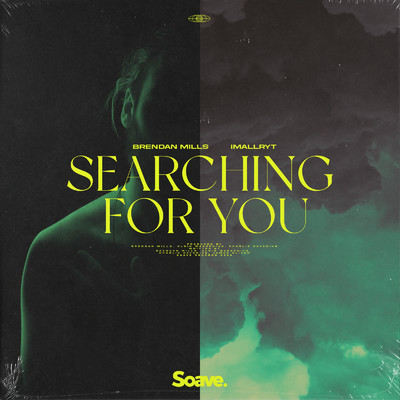 Searching For You/Brendan Mills & imallryt